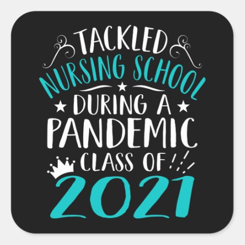Tackled Nursing School During Pandemic 2021 CNA Square Sticker