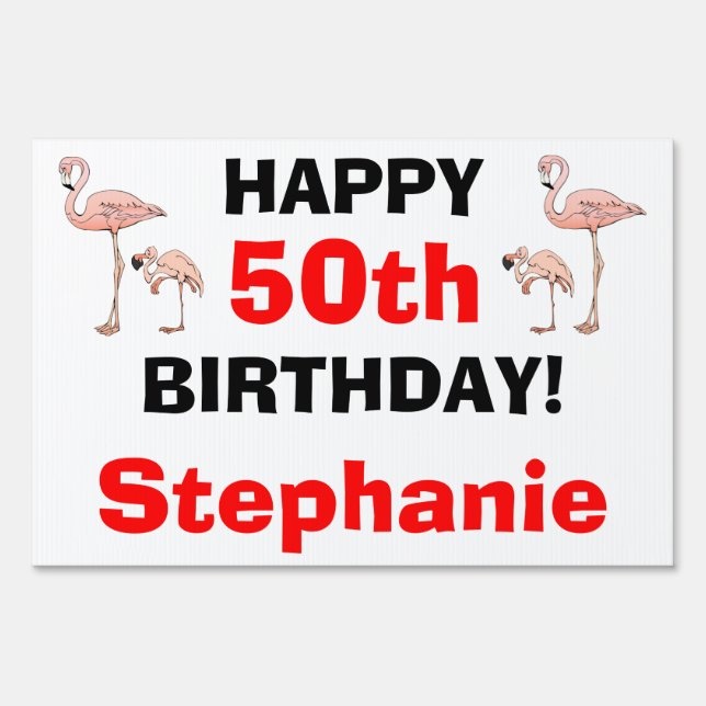 Tacky Happy Birthday Pink Flamingo Bird Custom Age Yard Sign (Front)