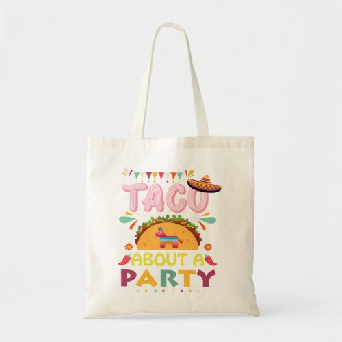 Taco About A Party Birthday Fiesta Cinco De Mayo S Tote Bag