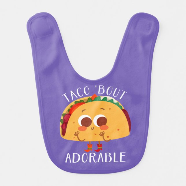 Taco About Adorable Baby Bib (Front)