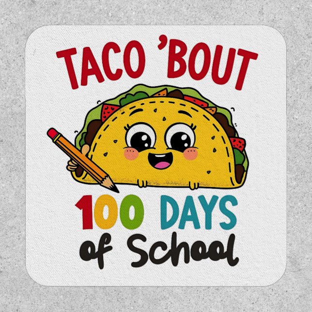 Taco bout 100 days of school Funny Teachers Tacos Patch (Front)