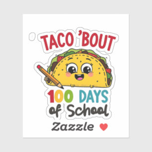 Taco bout 100 days of school Funny Teachers Tacos Sticker