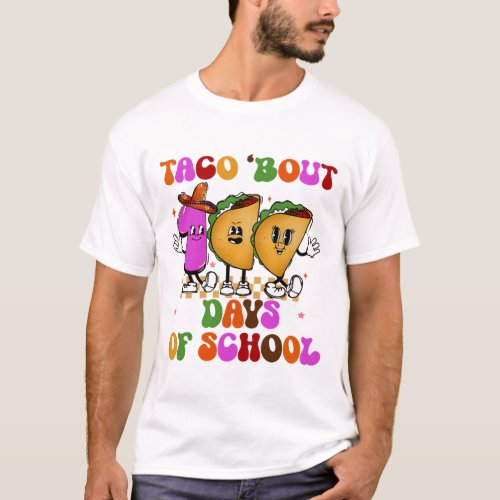 Taco Bout 100 Days Of School Taco Lover Teacher  T_Shirt