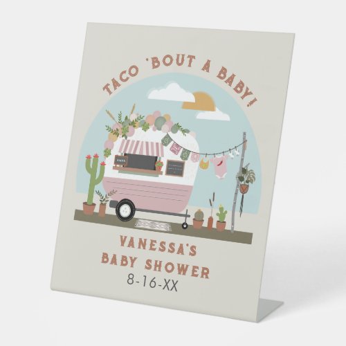 Taco Bout A Baby Boho Camper Girl Baby Shower  Pedestal Sign
