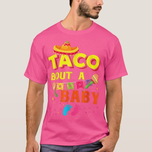 Taco Bout A Baby Pregnancy Announcement Cinco De M T_Shirt