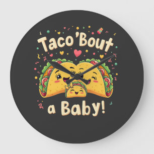 Taco 'Bout a Baby Pregnancy Tao Cinco De Mayo Large Clock