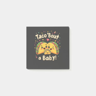 Taco 'Bout a Baby Pregnancy Tao Cinco De Mayo  Post-it Notes