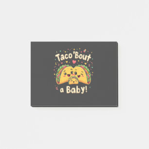 Taco 'Bout a Baby Pregnancy Tao Cinco De Mayo  Post-it Notes