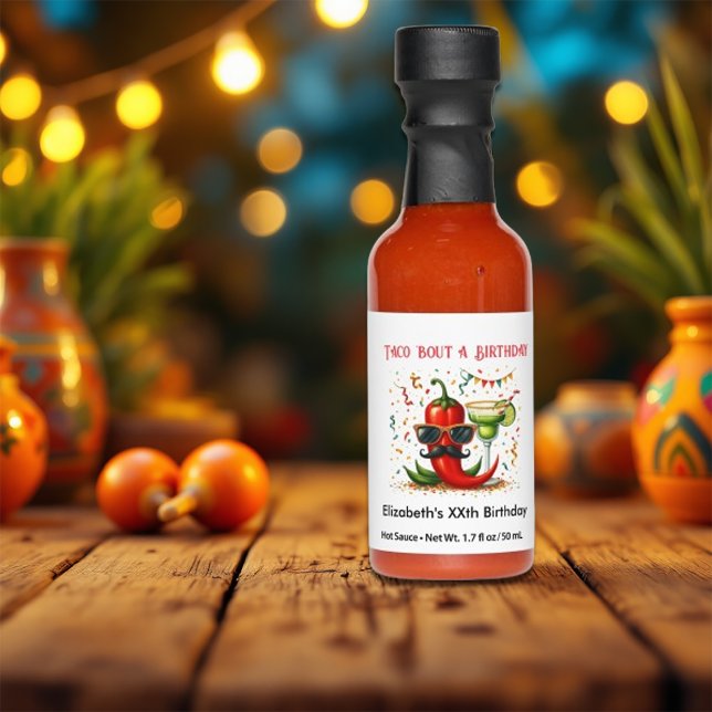 “Taco ’Bout a Birthday” Custom Hot Sauces (“Taco ’Bout a Birthday” Custom Hot Sauces)