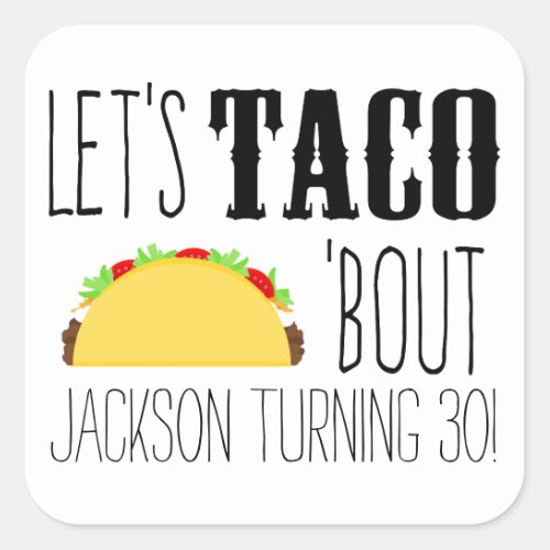 Taco Bout A Birthday Party Square Sticker