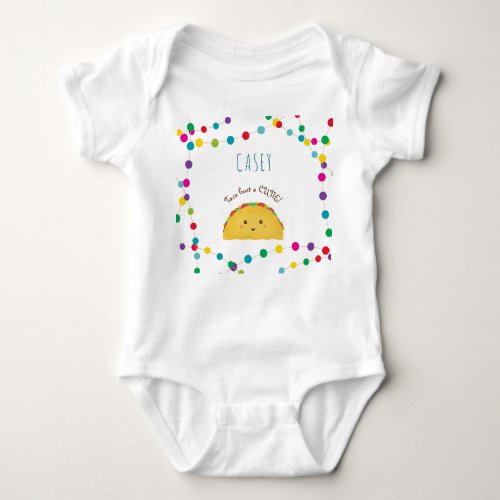 Taco bout a cutie _ cute baby gift for newborn baby bodysuit