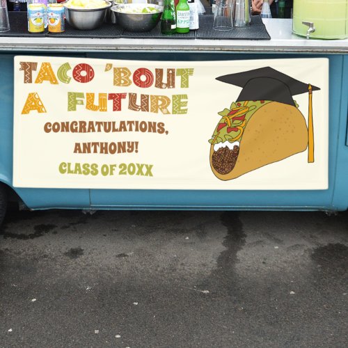 Taco Bout a Future Funny Graduation Party Banner