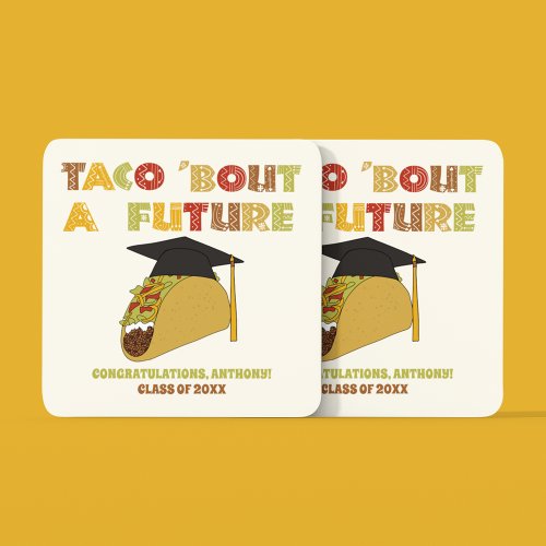 Taco Bout a Future Funny Graduation Party Square Paper Coaster