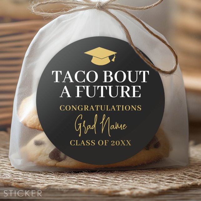 Taco Bout a Future - Grad Name Black Gold Classic Round Sticker (Custom Graduation Sticker)