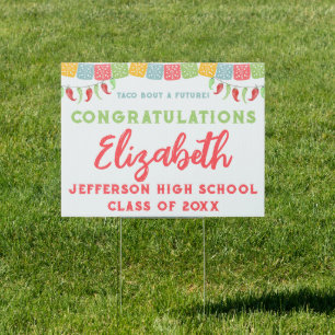Taco Bout A Future Graduation Yard Sign