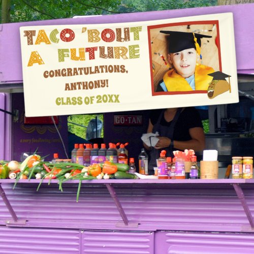 Taco Bout a Future Photo Graduation Party Banner