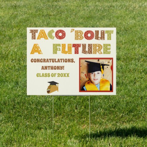Taco Bout a Future Photo Graduation Party Sign