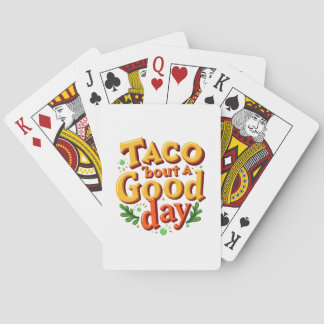 Taco 'bout a Good Day - Food Pun Poker Cards