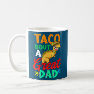 Taco Bout A Great Dad Design Cinco De Mayo  Coffee Mug