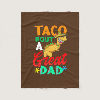 Taco Bout A Great Dad Design Cinco De Mayo  Fleece Blanket