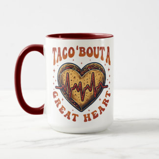 Taco Bout A Great Heart Cinco De Mayo Nurse Mug