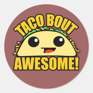 Taco Bout Awesome Classic Round Sticker