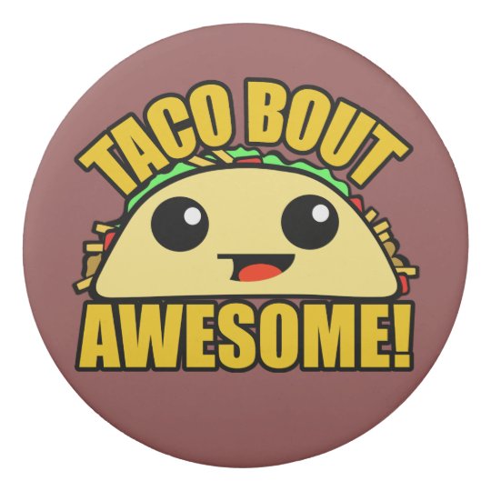 Taco Bout Awesome Eraser