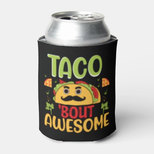 Taco Bout Awesome HHM Can Cooler