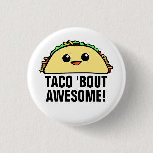Taco 'Bout Awesome II Button