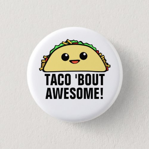 Taco Bout Awesome II Button