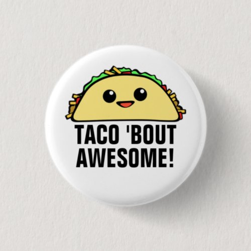 Taco Bout Awesome II Button