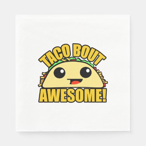 Taco Bout Awesome Paper Napkins