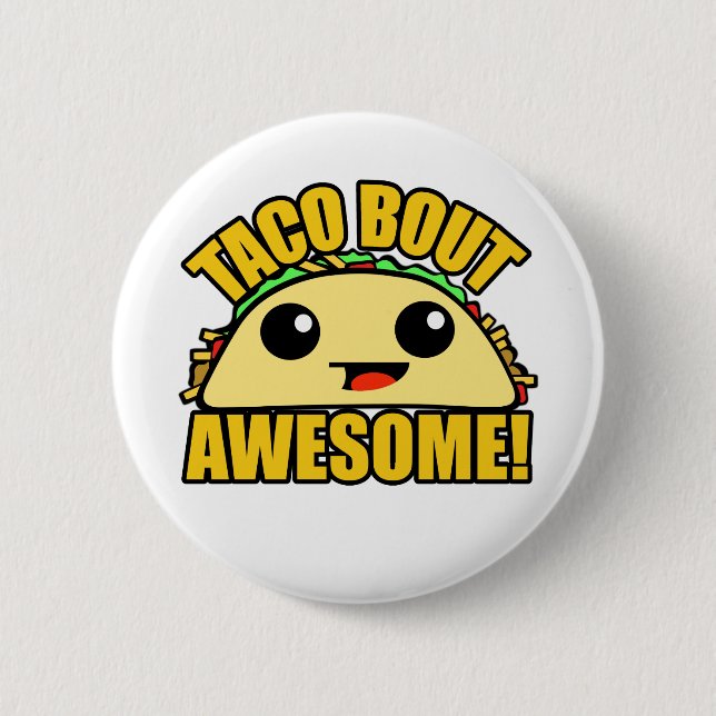 Taco Bout Awesome Pinback Button (Front)