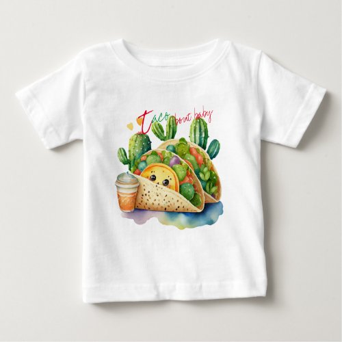 Taco bout Baby Cute New Baby Gift Fiesta Baby T_Shirt