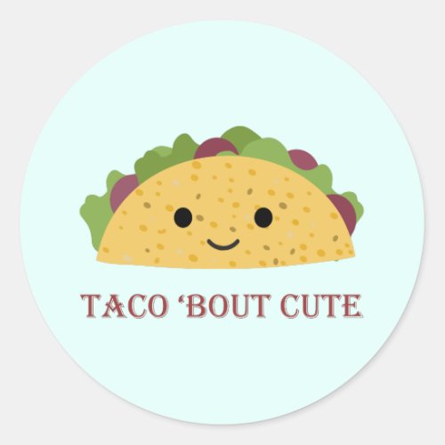 Taco Bout Cute Kawaii Taco Classic Round Sticker