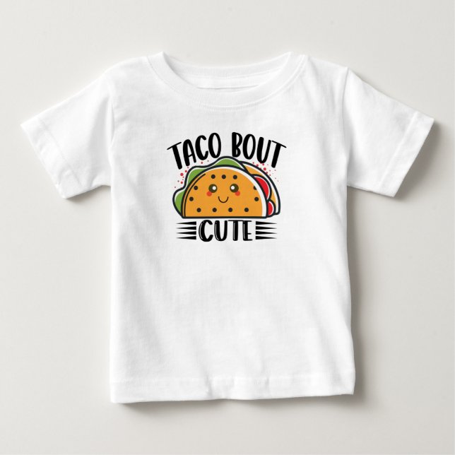 Taco Bout Cute Kids Toddlers Tacos Lover Baby T-Shirt (Front)
