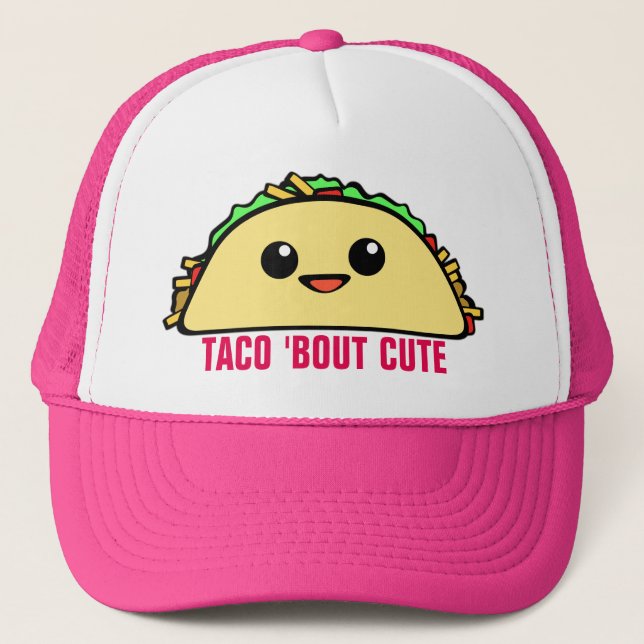Taco Bout Cute Trucker Hat (Front)