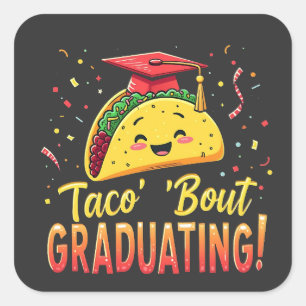 Taco 'Bout Graduating Graduation Cinco De Mayo Square Sticker
