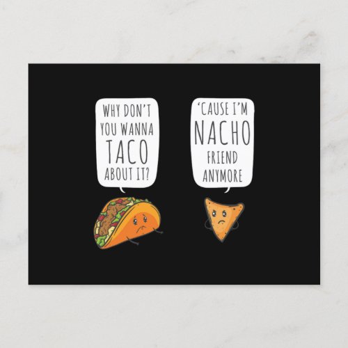 Taco Bout It IM Nacho Friend Funny Food Puns  Postcard
