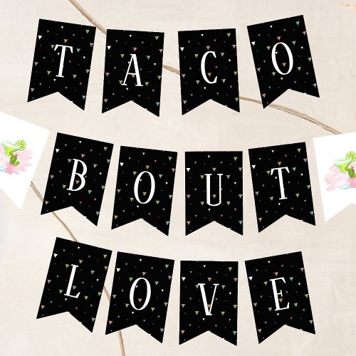 Taco Bout Love  Bunting Flags