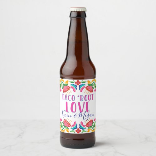 Taco Bout Love Fiesta Party Couples Shower Beer Bo Beer Bottle Label