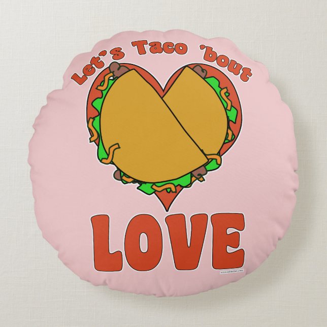 Taco Bout Love Funny Food Cartoon Motto Art  Round Pillow (Front)