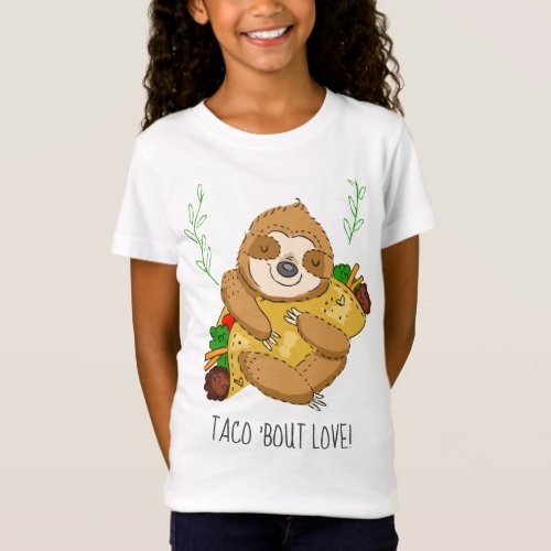 Taco Bout Love Sloth and Taco T_Shirt