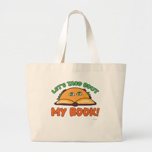 Taco Bout My Book Author Promotion Cartoon Large Tote Bag