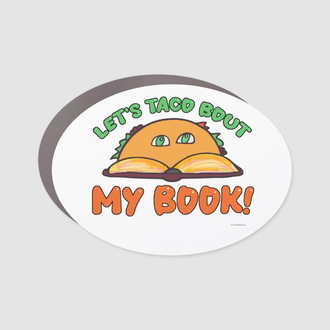 Taco Bout My Book Funny Writer Promotion Art Car Magnet (Front)