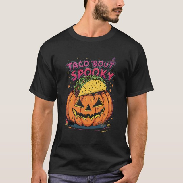 Taco 'Bout Spooky! Funny Halloween Pun Pumpkin T-Shirt (Front)