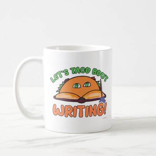 Taco Bout Writing Funny Author Cartoon Meal Coffee Mug