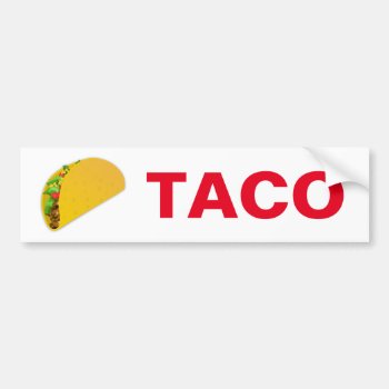 Taco Bumper Sticker by jetglo at Zazzle