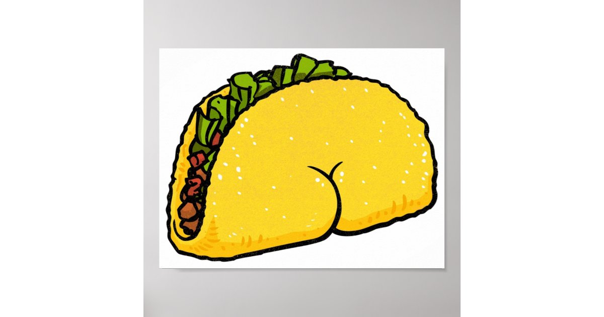 Taco Butt Poster Zazzle 8975