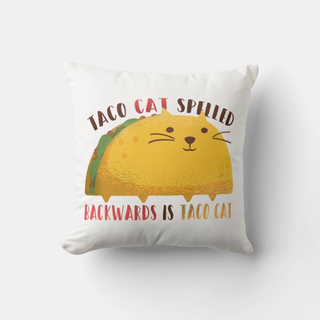 Taco Cat Palindrome Throw Pillow (Front)